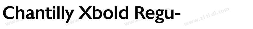 Chantilly Xbold Regu字体转换
